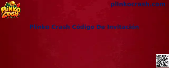 Plinko Crash Código De Invitación