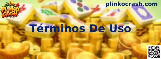 Guía de Términos De Uso de Plinko Crash para usuarios en México