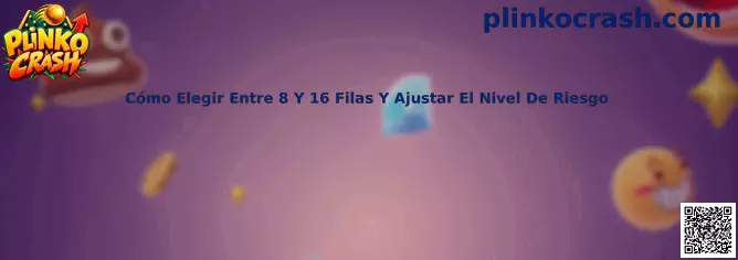 Comparación de filas y niveles de riesgo en Plinko Crash