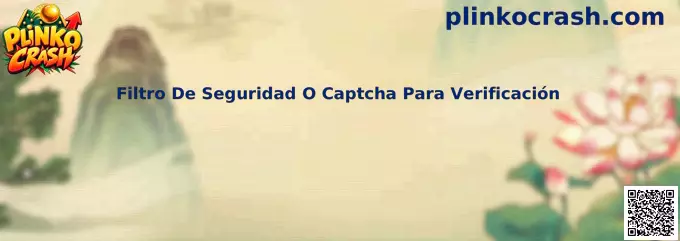 Filtro De Seguridad O Captcha Para Verificación en Plinko Crash